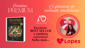 O glamour da consultoria imobiliária Premium